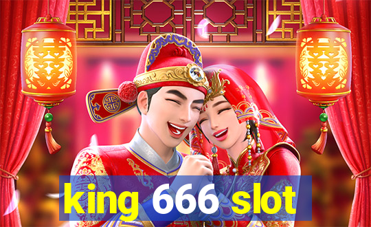 king 666 slot