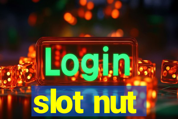 slot nut