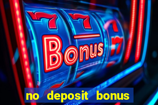 no deposit bonus real money casinos