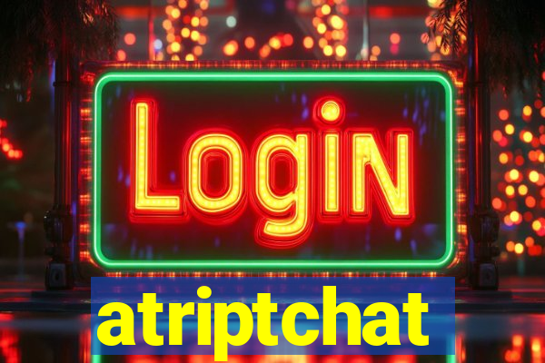 atriptchat