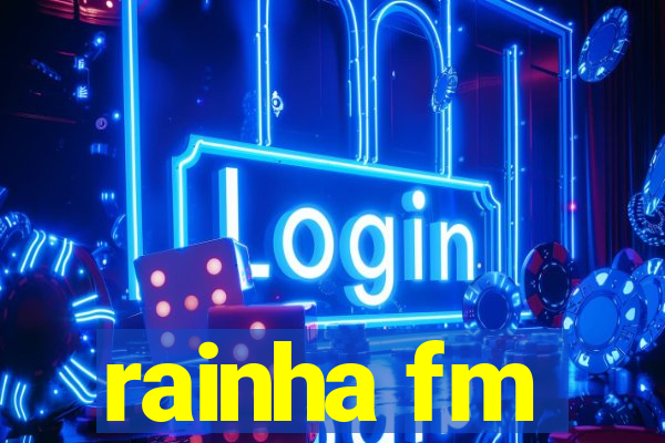 rainha fm