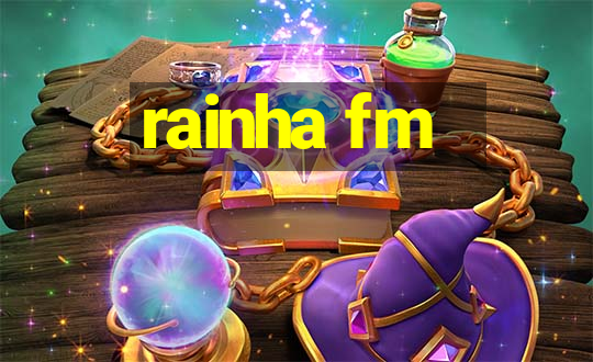 rainha fm