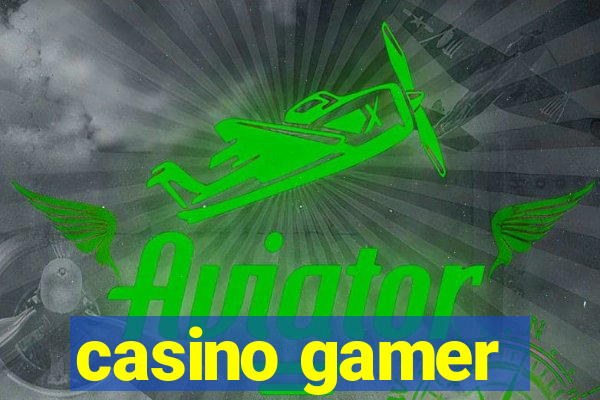 casino gamer