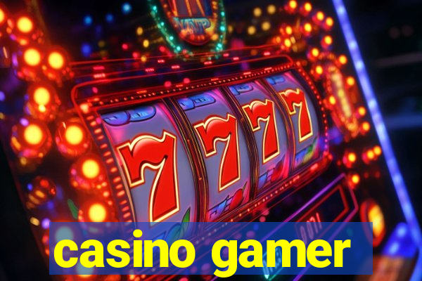 casino gamer