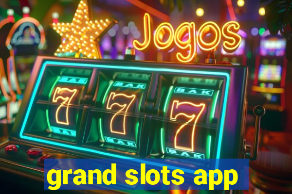 grand slots app