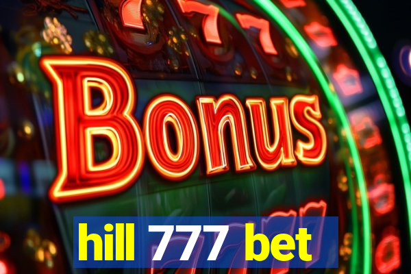 hill 777 bet