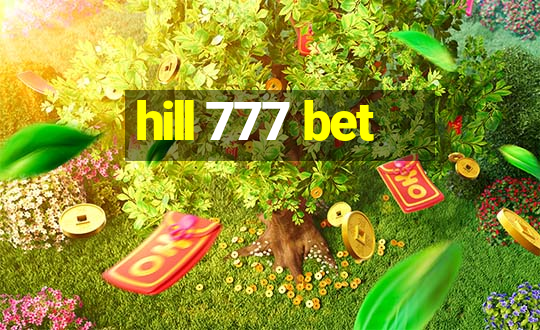 hill 777 bet