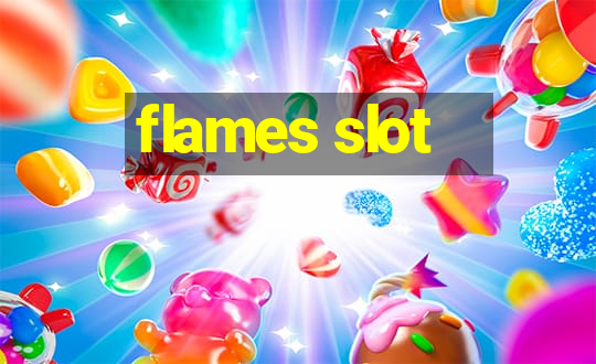 flames slot