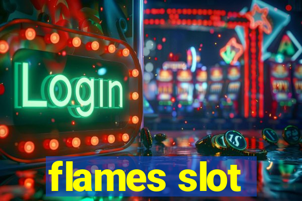 flames slot