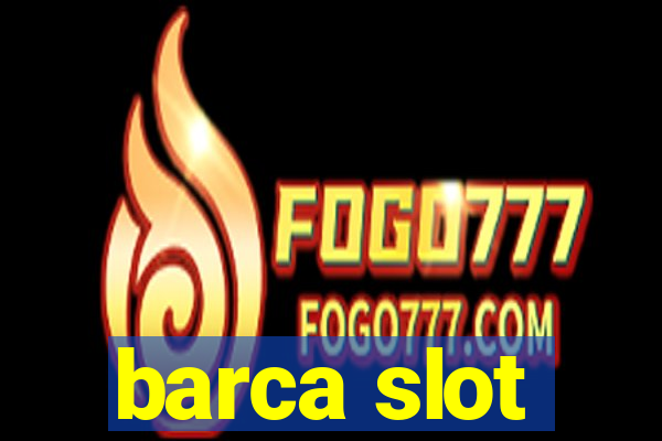 barca slot