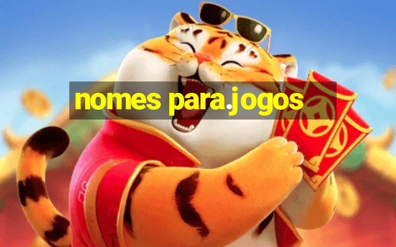 nomes para.jogos