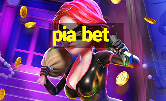 pia bet