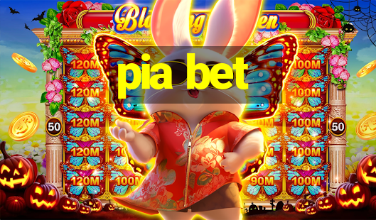 pia bet