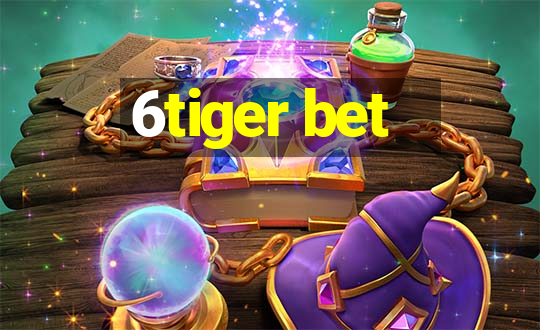 6tiger bet