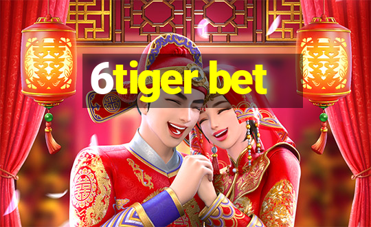 6tiger bet