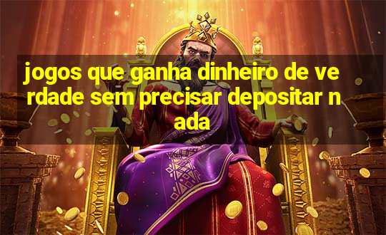 jogos que ganha dinheiro de verdade sem precisar depositar nada