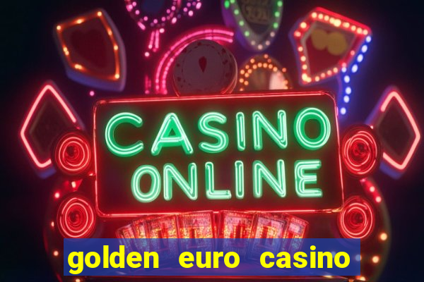 golden euro casino no deposit bonus