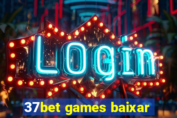 37bet games baixar