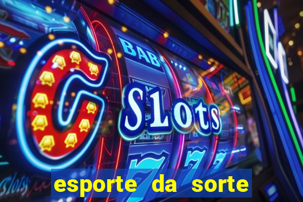 esporte da sorte saque pix