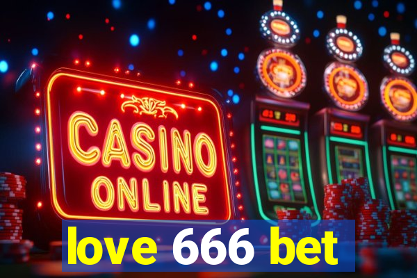 love 666 bet