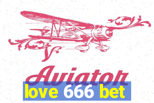 love 666 bet