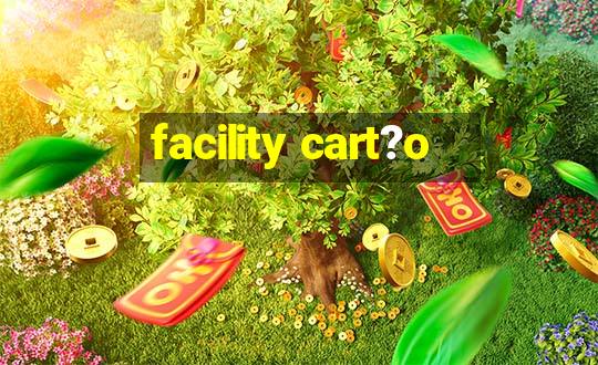 facility cart?o