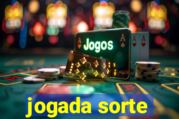 jogada sorte