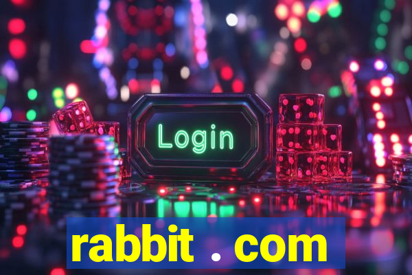 rabbit . com