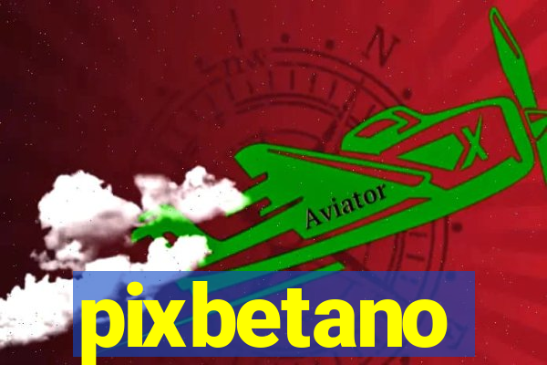 pixbetano