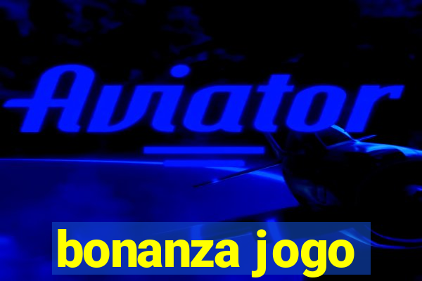 bonanza jogo