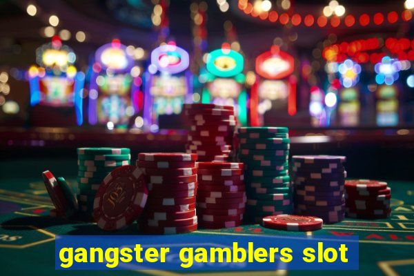 gangster gamblers slot