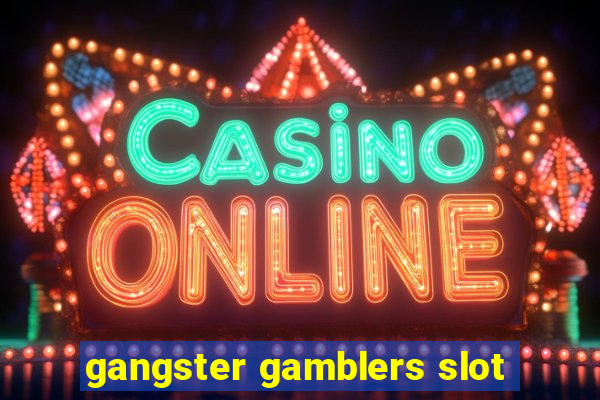 gangster gamblers slot