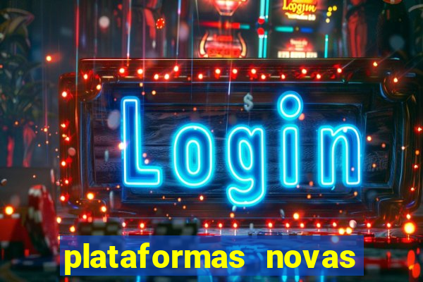 plataformas novas de slots