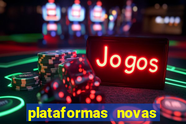 plataformas novas de slots