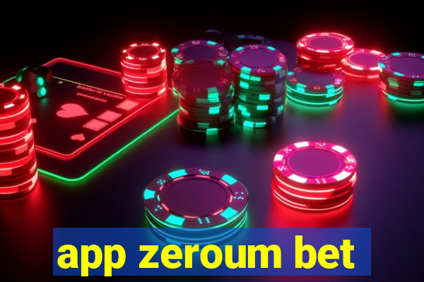 app zeroum bet