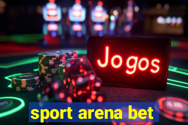 sport arena bet