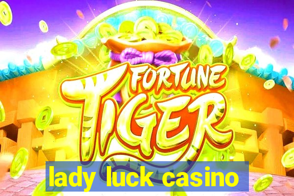 lady luck casino