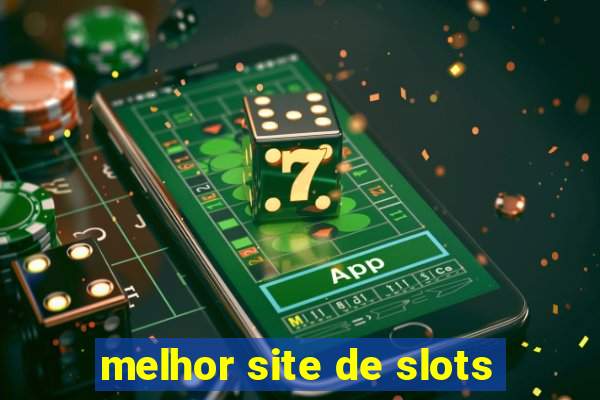 melhor site de slots