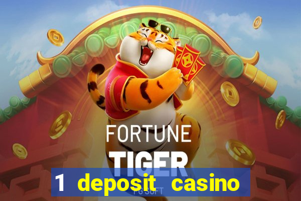 1 deposit casino for new player