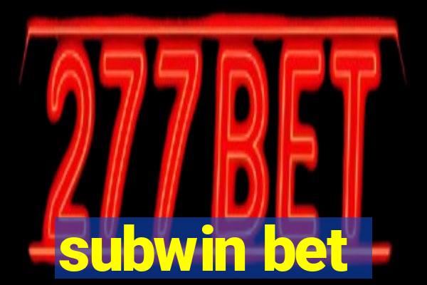 subwin bet