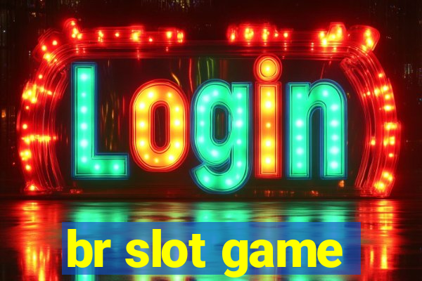 br slot game