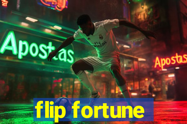 flip fortune