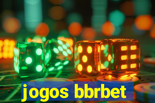 jogos bbrbet