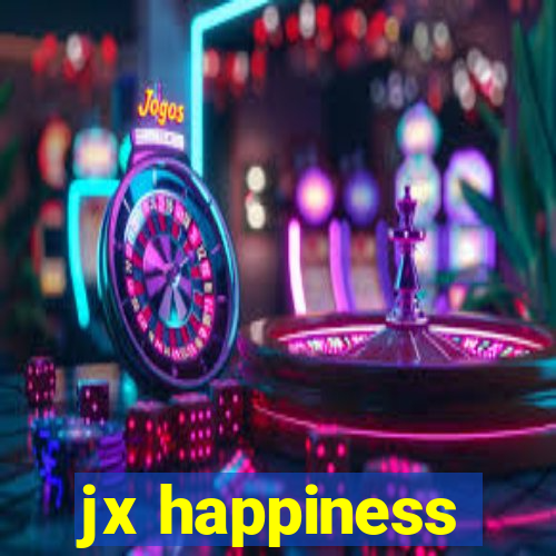 jx happiness