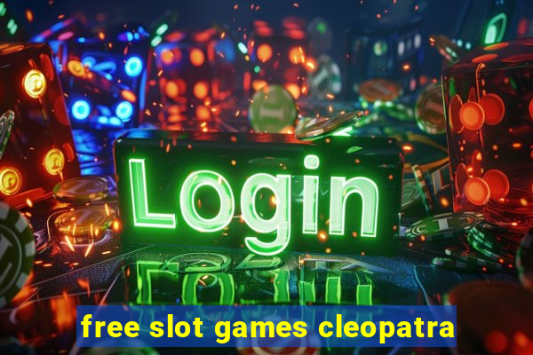 free slot games cleopatra