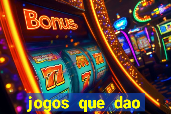 jogos que dao dinheiro de gra?a