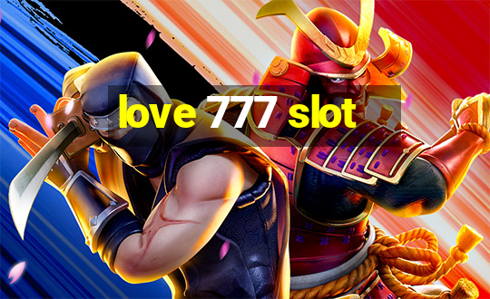 love 777 slot