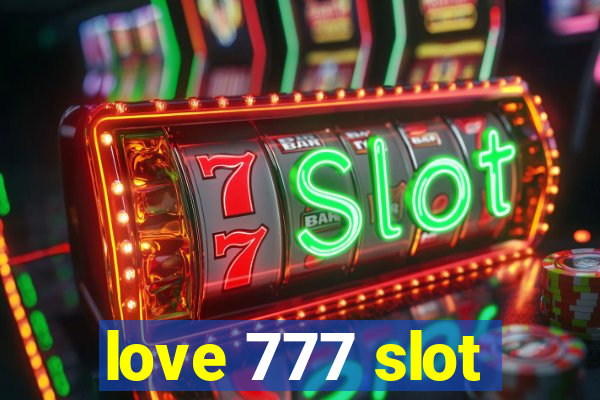 love 777 slot