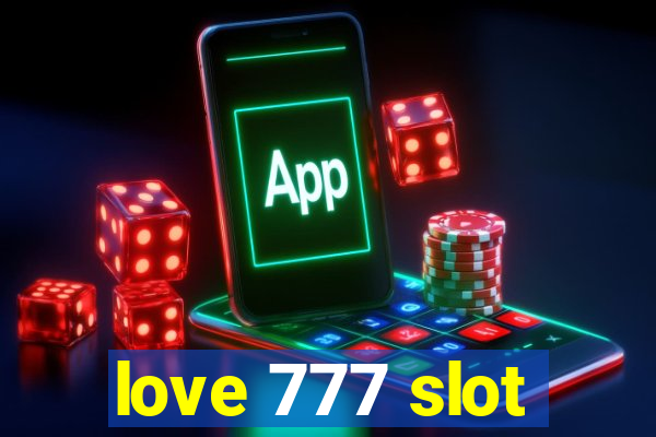 love 777 slot