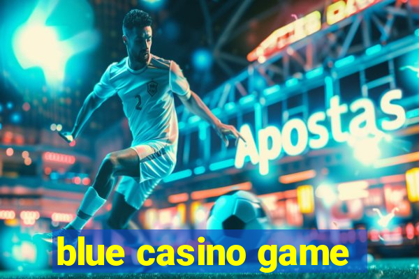 blue casino game